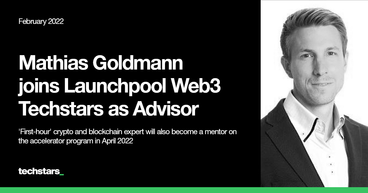 Mathias Goldmann joins Launchpool Web3 Techstars as Advisor ...